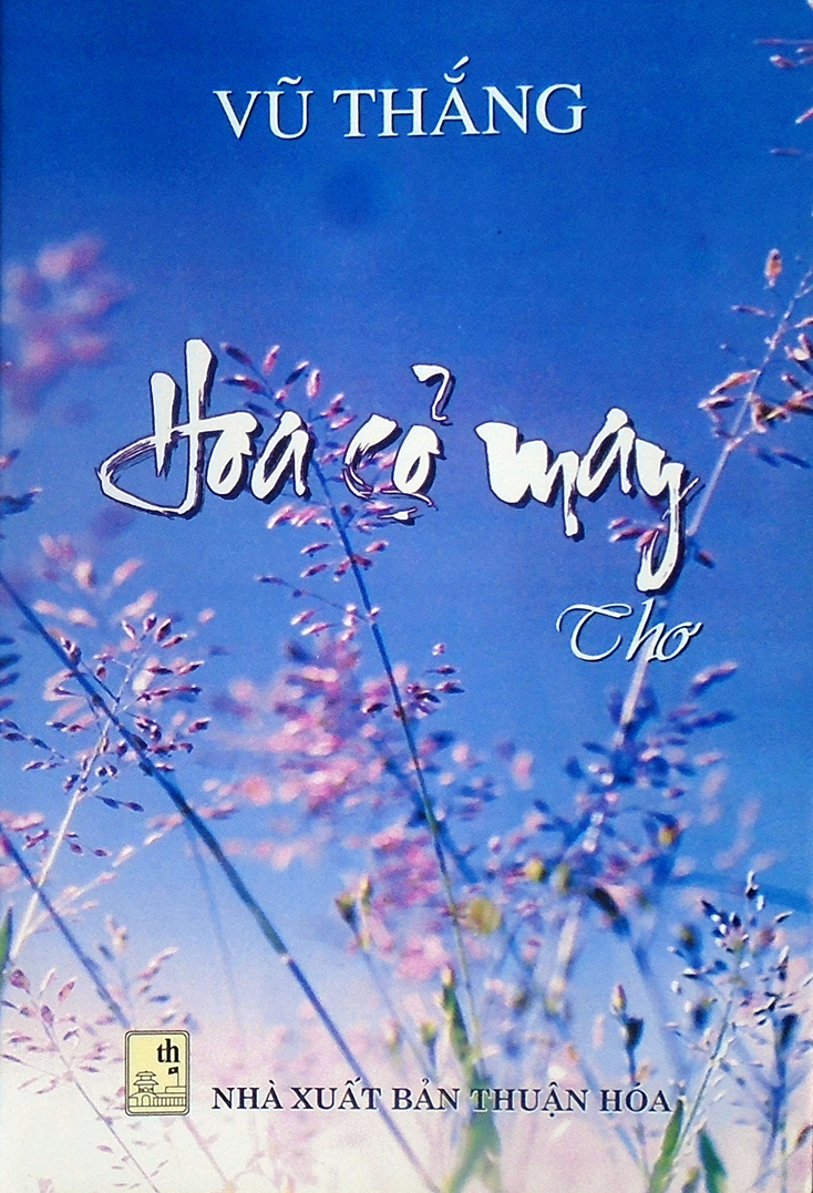 Tập thơ “Hoa cỏ may” của Vũ Thắng. 