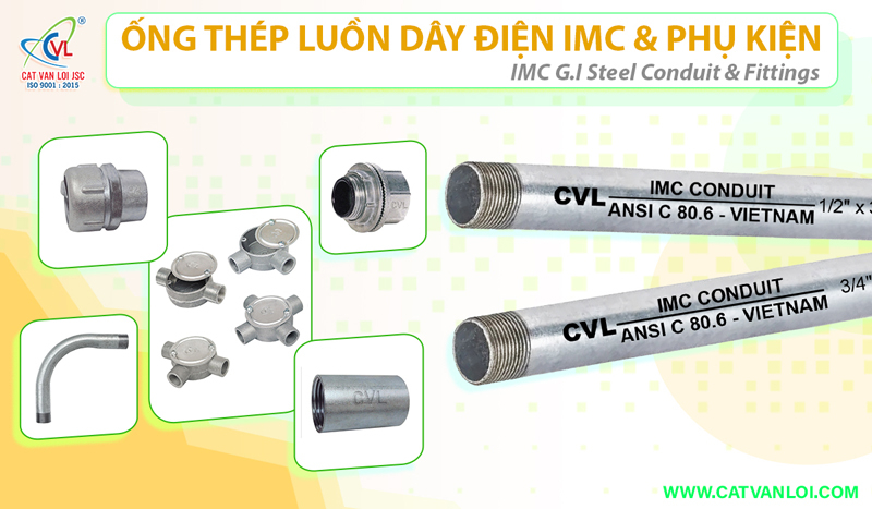Ống thép luồn dây điện IMC - CVL đạt chuẩn UL 1242.