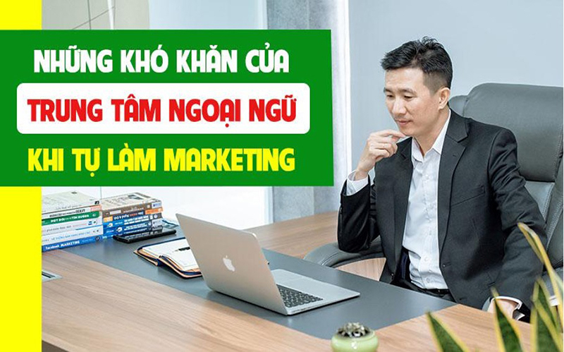 Ông Võ Tuấn Hải chia sẻ những khó khăn của trung tâm ngoại ngữ khi tự làm marketing