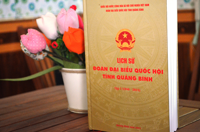 Về cuốn sách Lịch sử Đoàn đại biểu Quốc hội tỉnh Quảng Bình (1946-2015)