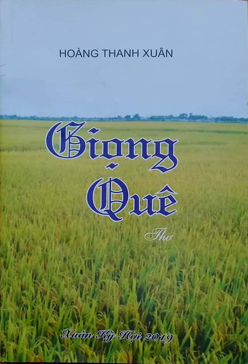 Vài cảm nhận khi đọc tập thơ "Giọng quê" của Hoàng Thanh Xuân