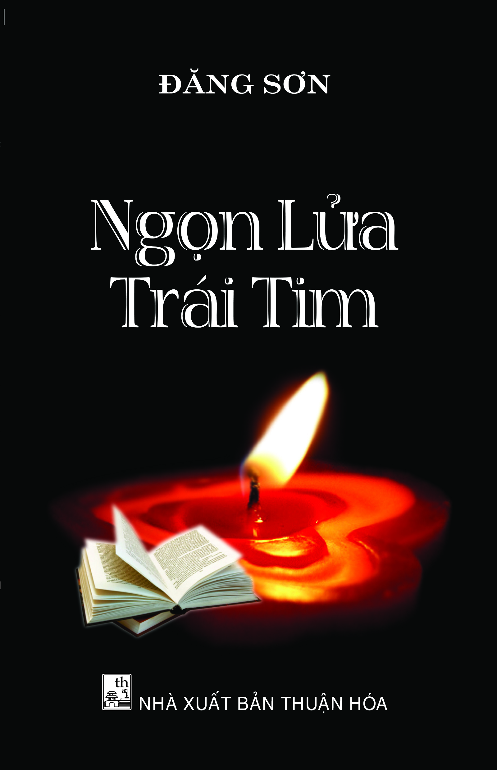 "Ngọn lửa - trái tim" của Đăng Sơn