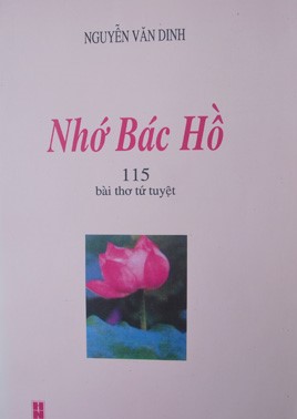 Đọc lại tập thơ "Nhớ Bác Hồ" của cố nhà thơ Nguyễn Văn Dinh