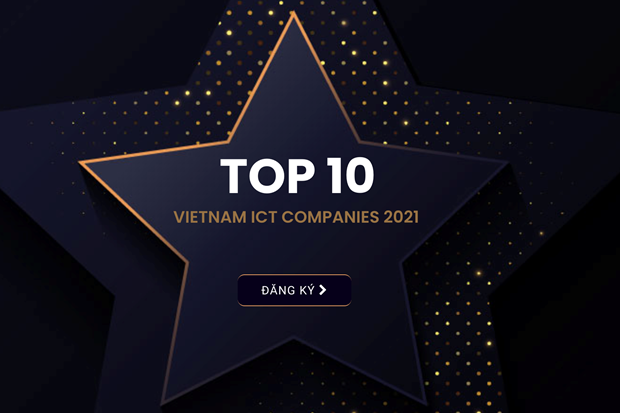 Thêm 4 lĩnh vực được vinh danh Top 10 doanh nghiệp ICT Việt Nam 2021