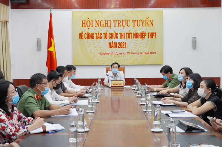 Hội nghị trực tuyến về tổ chức kỳ thi tốt nghiệp THPT năm 2021