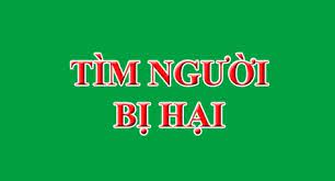 Tìm người bị hại trong vụ án hình sự